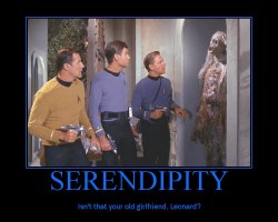 Serendipity --- Isn't that your old girlfriend, Leonard?