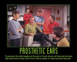 Prosthetic Ears --- To produce the belly laughs at the end of most shows, all the cast did was talk about how many more hours Nimoy spent in make-up than they did...