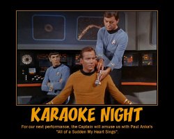 Karaoke Night --- For our next performance, the Captain will amuse us with Paul Anka's 'All of a Sudden My Heart Sings'.