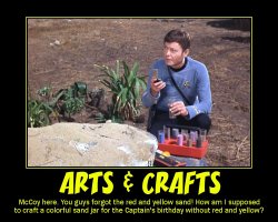 Arts & Crafts --- McCoy here. You guys forgot the red and yellow sand! How am I supposed to craft a colorful sand jar for the Captain's birthday without red and yellow?