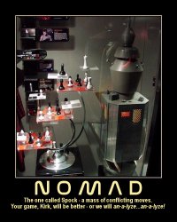 Nomad --- The one called Spock - a mass of conflicting moves. Your game, Kirk, will be better - or we will an-a-lyze...an-a-lyze!
